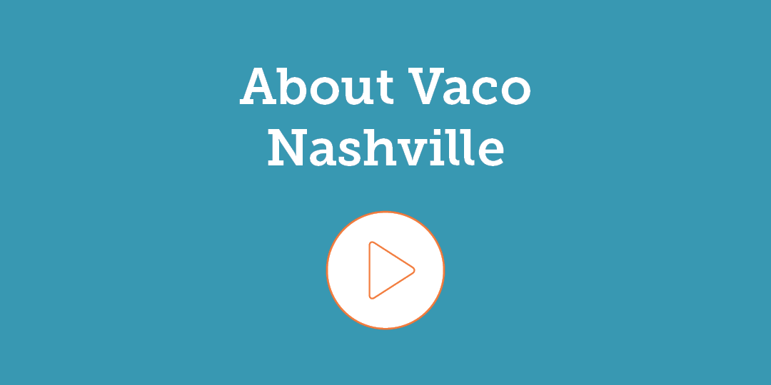 About Vaco Nashville Videos